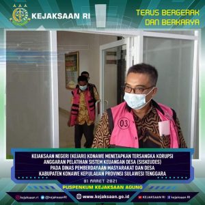 KEJAKSAAN NEGERI KONAWE MENETAPKAN TERSANGKA KORUPSI ANGGARAN PELATIHAN SISTEM KEUANGAN DESA PADA DINAS PEMBERDAYAAN MASYARAKAT DAN DESA KAB KONAWE