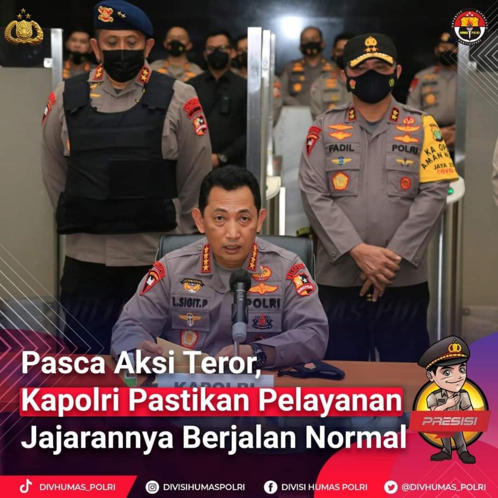 Divisi Humas Polri : Kapolri Pastikan Pelayanan Jajarannya Berjalan Normal Pasca Aksi Teror