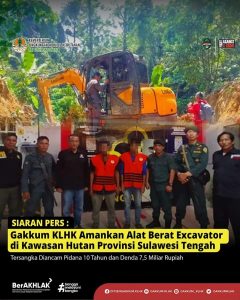 GAKKUM KLHK Wilayah Sulawesi Amankan Alat Berat Jenis Excavator di Kawasan Hutan Produksi