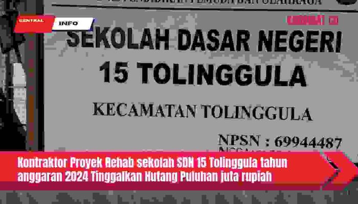 Kontraktor Proyek Rehab SDN 15 Tolinggula Tinggalkan Hutang Puluhan Juta Rupiah
