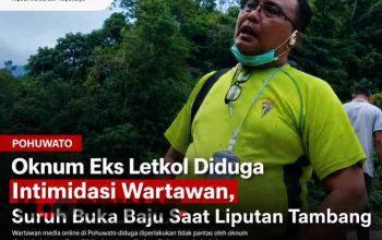 Wartawan Diduga Dipermalukan Oknum Eks Letkol Saat Liputan di Kawasan Tambang Pohuwato